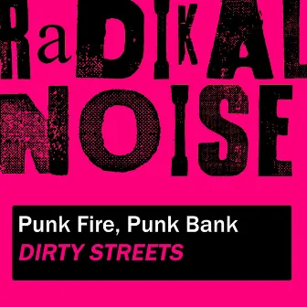 Dirty Streets by Punk Bank