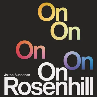 On Rosenhill by Jakob Buchanan