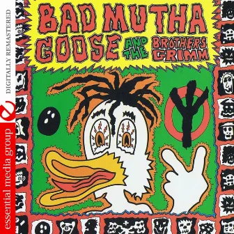 Bad Mutha Goose & The Brothers Grimm (Digitally Remastered) by The Brothers Grimm