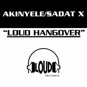 Loud Hangover by Akinyele