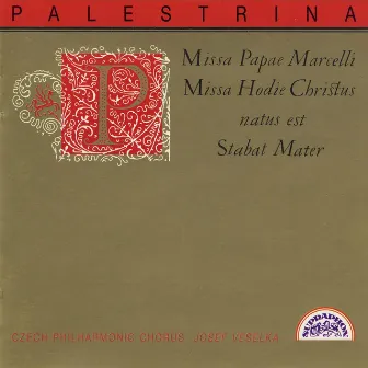 Palestrina: Missa Papae Marcelli, Missa Hodie Christus Natus Est, Stabat Mater by Josef Veselka