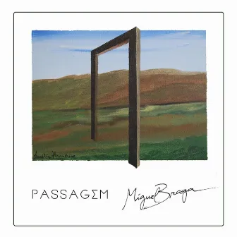 PASSAGEM by Miguel Braga