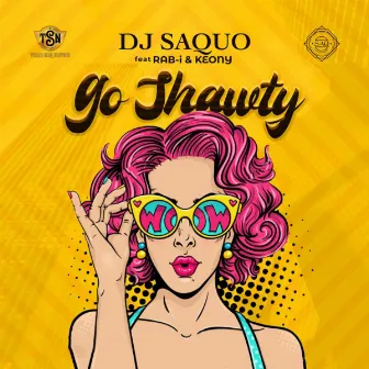 Go Shawty by DJ Saquo