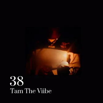 38 by Tam the Viibe