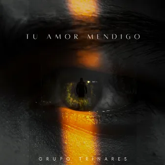 Tu Amor Mendigo by Grupo Trinares