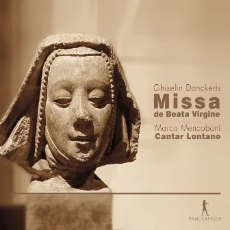 Dankerts: Missa de Beata Virgine by Ghiselin Danckerts