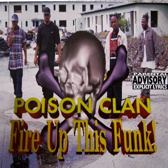 Fire up This Funk by Poison Clan