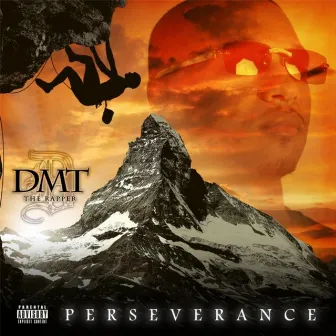 Perseverence by DMT The Rapper