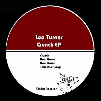 Crunch Ep by Lee Turner