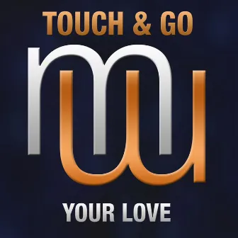 Your Love by Touch & Go