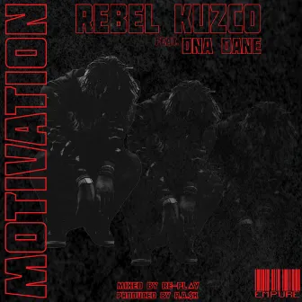 Motivation by Rebel Kuzco