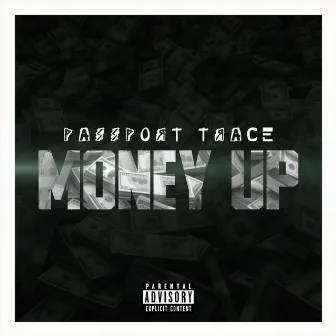 Money Up by Passport Trace