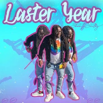 Laster Year by Shawtx Smithy