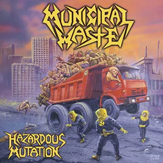 Hazardous Mutation by Municipal Waste