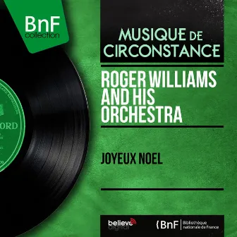 Joyeux Noël (Mono version) by Roger Williams And His Orchestra