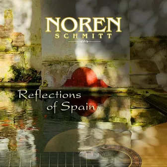 Reflections of Spain by Noren Schmitt