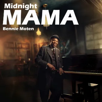 Midnight Mama by Bennie Moten