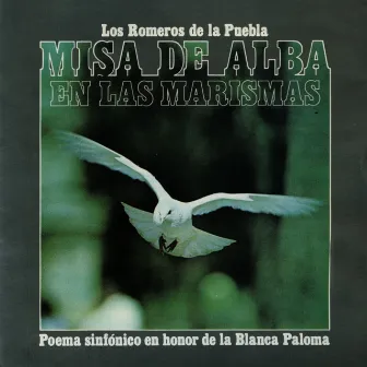 Misa De Alba En Las Marismas by Los Romeros De La Puebla