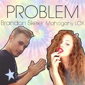 Problem by Mahogany Lox