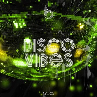 Disco Vibes by WD2N