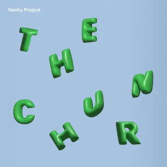 The Churn by Vanity Project