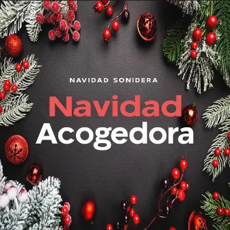 Navidad Acogedora by Navidad Sonidera