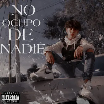 No Ocupo de Nadie by Yung Kru$