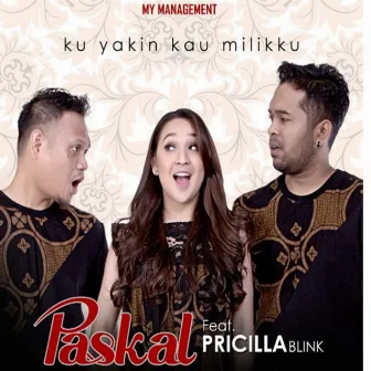 Ku Yakin Kau Milikku by Paskal