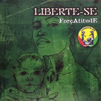 Forçatitude by Liberte-se