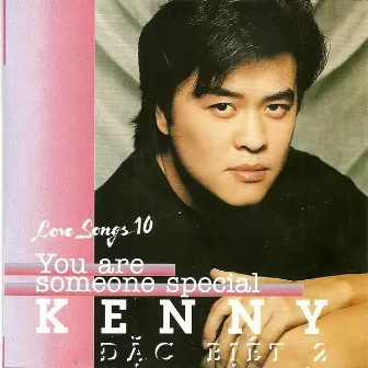 Kenny Đặc Biệt 2 (10 Top Hit Love Songs) by Kenny Thái