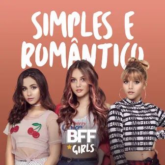 Simples e Romântico (Cover de Nicolas Germano) by BFF Girls