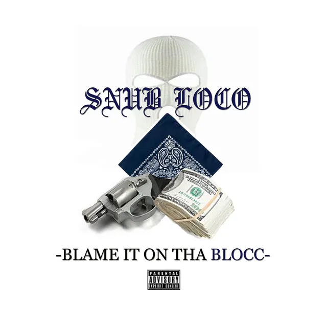 Blame It on the Blocc