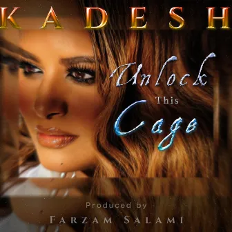 Unlock This Cage by Kadesh