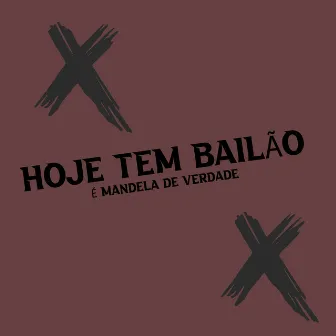 Hoje Tem Bailão É Mandela de Verdade by DJ L Original