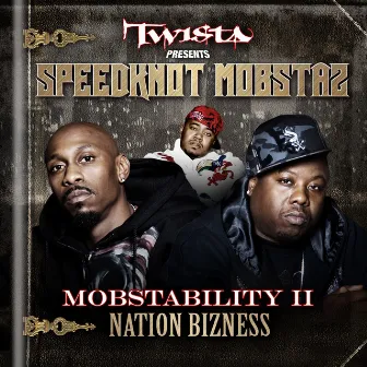 Mobstability II: Nation Bizness by Twista Presents Speedknot Mobstaz