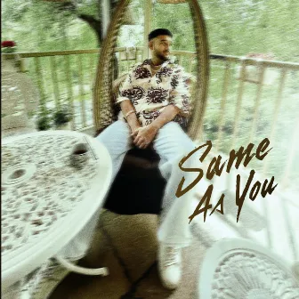 Same As You by Harsh