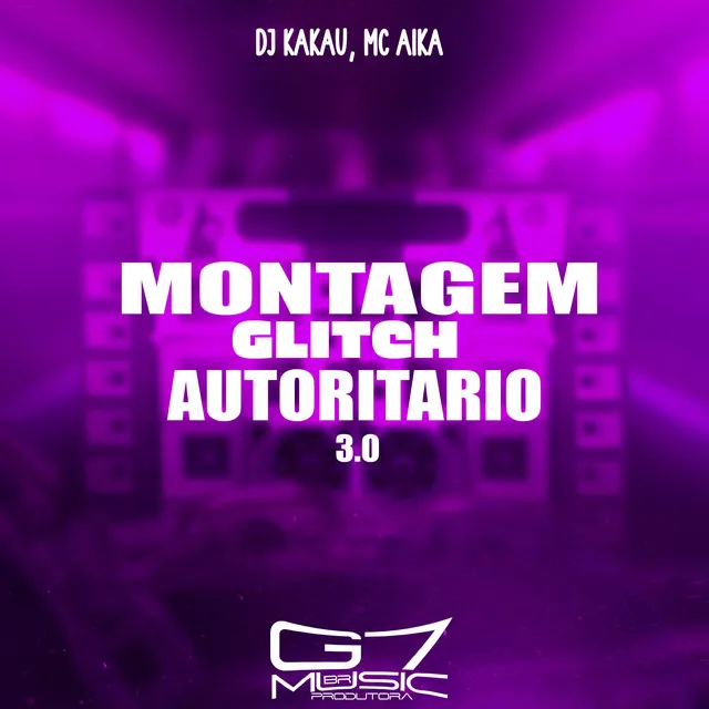 Montagem Glitch Autoritário 3.0