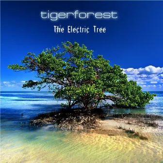 The Electric Tree by Tigerforest