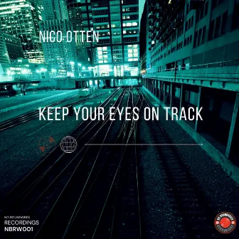 Keep your eyes on track (Vocal Mix) by Nico Otten