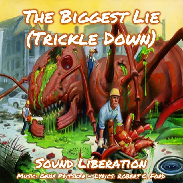 The Biggest Lie (Trickle Down)