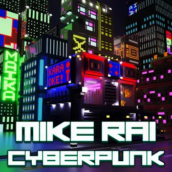 Cyberpunk by Mike Rai