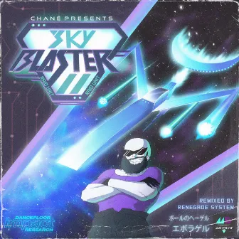 Chané presents: Skyblaster by Skyblaster