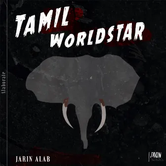 Tamil Worldstar by Jarin Alab