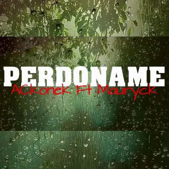 Perdóname by ACkonek