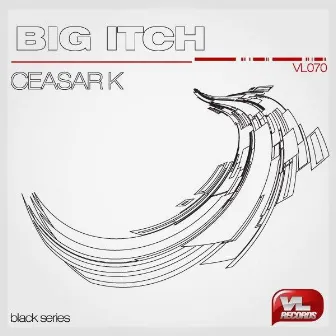 Big Itch by Ceasar K