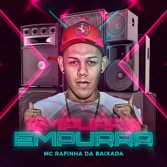 Empurra Empurra by Mc Rafinha da Baixada