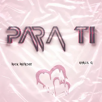 Para Ti by Khalil G