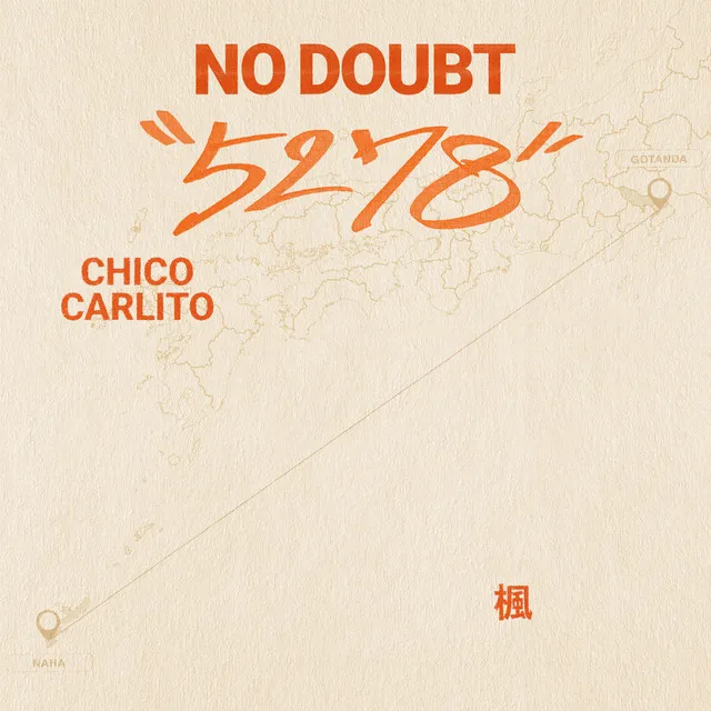 NO DOUBT (feat. KAEDE & CHICO CARLITO)