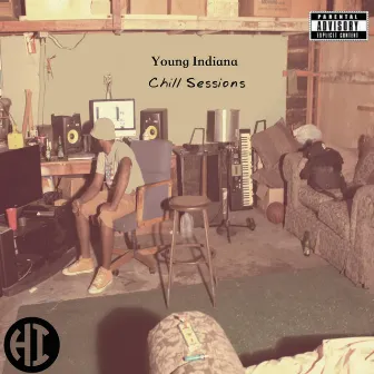 Chill Sessions by Young Indiana