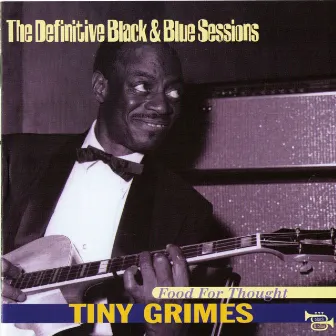 Food for Thought (Bordeaux-Barcelone 1970-1974) [The Definitive Black & Blue Sessions] by Tiny Grimes